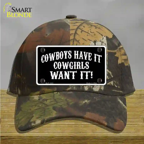 Cowboys Have It Novelty License Plate Hat Cotton / Camoflauge