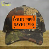 Loud Pipes Save Lives Novelty License Plate Hat Cotton / Camoflauge