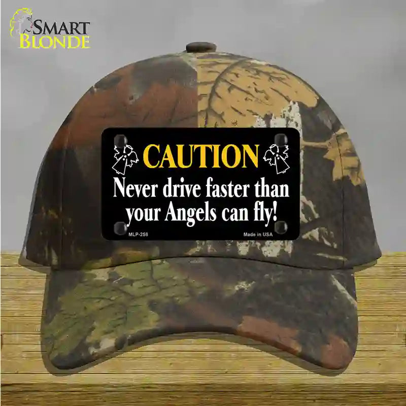 Never Drive Faster Than Angels Fly Novelty License Plate Hat Cotton / Camoflauge