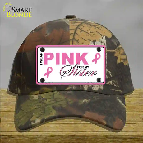 Pink For My Sister Novelty License Plate Hat Sign Cotton / Camoflauge