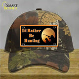 Id Rather Be Hunting Novelty License Plate Hat Cotton / Camoflauge