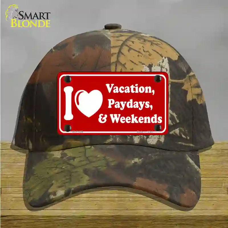 I Love Vacation Paydays Weekends Novelty License Plate Hat Cotton / Camoflauge