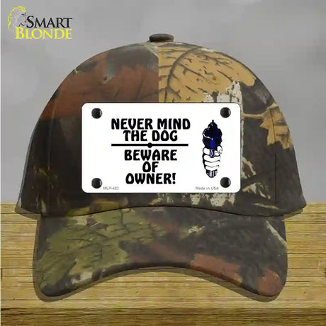 Never Mind Dog Beware Owner Novelty License Plate Hat Cotton / Camoflauge