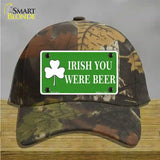 Irish You Were Beer Novelty License Plate Hat Cotton / Camoflauge