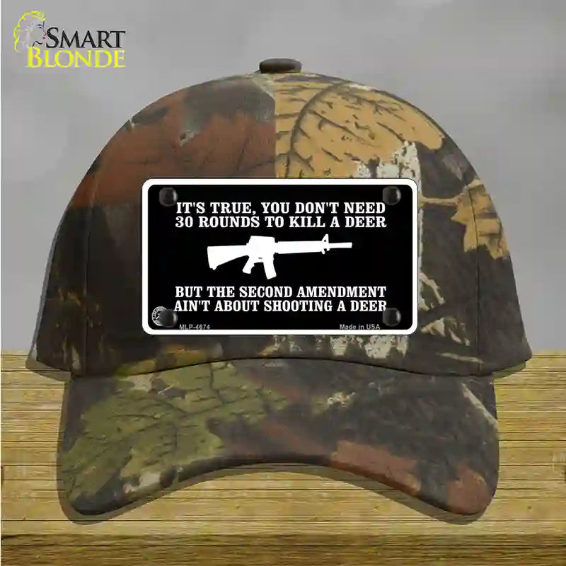 Aint About Shooting A Deer Novelty License Plate Hat Cotton / Camoflauge