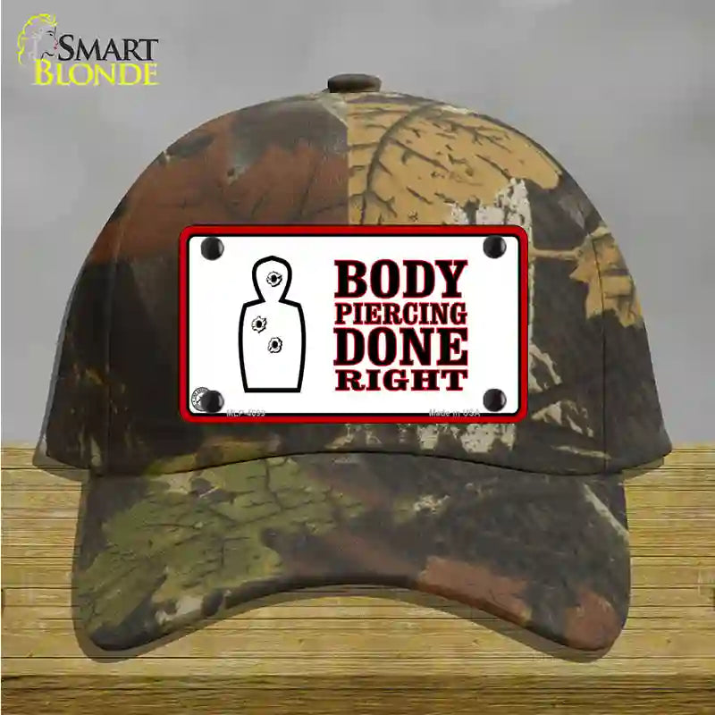 Body Piercing Done Right Novelty License Plate Hat Cotton / Camoflauge