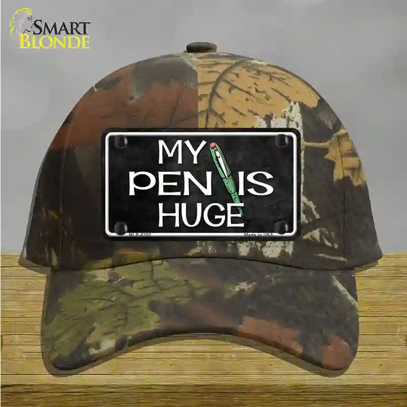 My Pen Is Huge Novelty License Plate Hat Cotton / Camoflauge