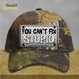 You Cant Fix Stupid Novelty License Plate Hat Cotton / Camoflauge