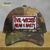 Evil Wicked Mean & Nasty Novelty License Plate Hat Cotton / Camoflauge