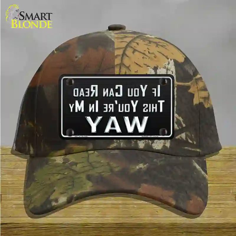 You Are In My Way Novelty License Plate Hat Cotton / Camoflauge