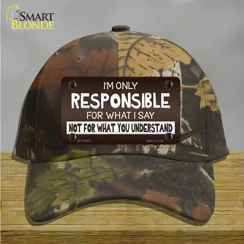 Responsible For What I Say Novelty License Plate Hat Cotton / Camoflauge