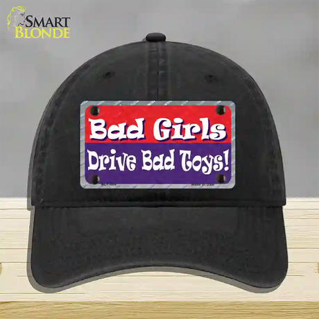 Bad Girls Drive Bad Toys Novelty License Plate Hat Unconstructed Cotton / Black