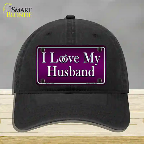 I Love My Husband Novelty License Plate Hat Unconstructed Cotton / Black