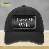 I Love My Wife Novelty License Plate Hat Unconstructed Cotton / Black