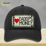 I Love Daddys Money Novelty License Plate Hat Unconstructed Cotton / Black