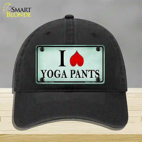 I Love Yoga Pants Novelty License Plate Hat Unconstructed Cotton / Black