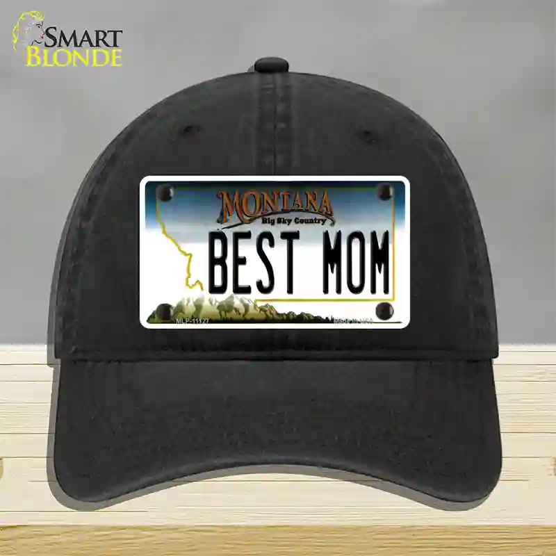 Best Mom Montana State Novelty License Plate Hat Unconstructed Cotton / Black