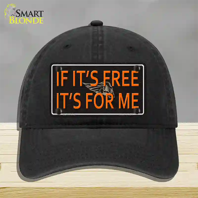 If It Is Free It Is For Me Novelty License Plate Hat Unconstructed Cotton / Black