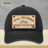 To All You Virgins Novelty License Plate Hat Unconstructed Cotton / Black