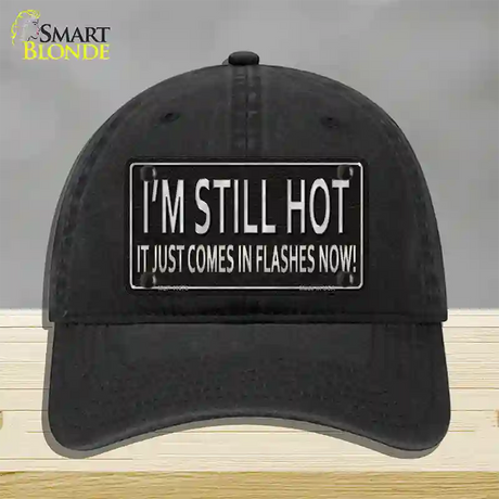 I Am Still Hot Novelty License Plate Hat Unconstructed Cotton / Black