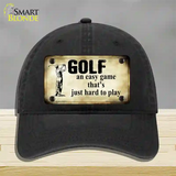 Golf An Easy Game Novelty License Plate Hat Unconstructed Cotton / Black