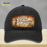 Golf The Worst Days Novelty License Plate Hat Unconstructed Cotton / Black