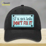 Dont Fix It Novelty License Plate Hat Unconstructed Cotton / Black