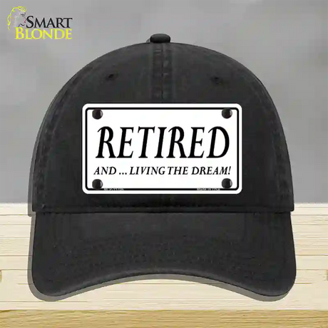 Retired And Living The Dream Novelty License Plate Hat Unconstructed Cotton / Black