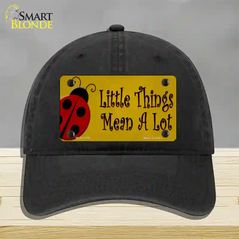 Little Things Mean A Lot Novelty License Plate Hat Unconstructed Cotton / Black