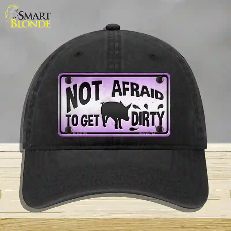 Not Afraid to Get Dirty Novelty License Plate Hat Unconstructed Cotton / Black