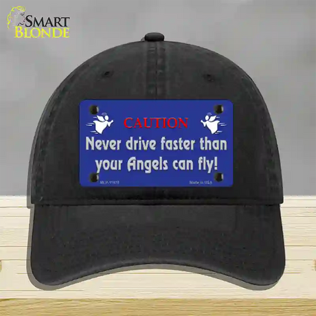 Never Drive Faster Than Angels Novelty License Plate Hat Unconstructed Cotton / Black