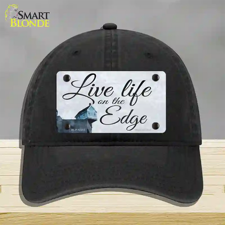 Live Life on the Edge Novelty License Plate Hat Unconstructed Cotton / Black