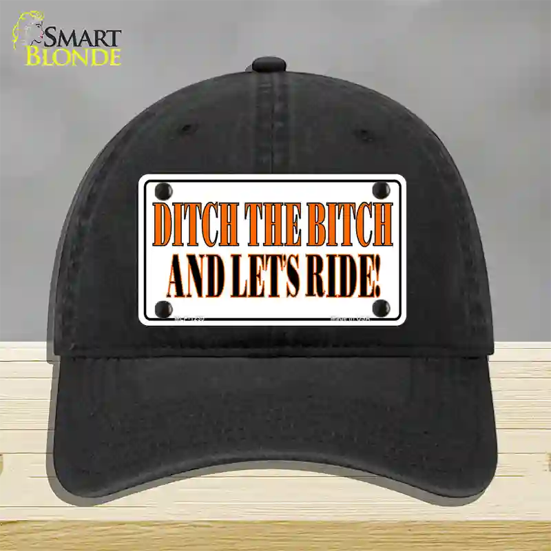 Ditch The Bitch Novelty License Plate Hat Unconstructed Cotton / Black