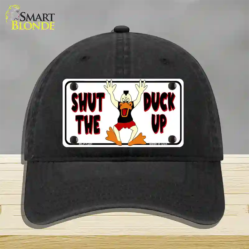 Shut The Duck Up Novelty License Plate Hat Unconstructed Cotton / Black