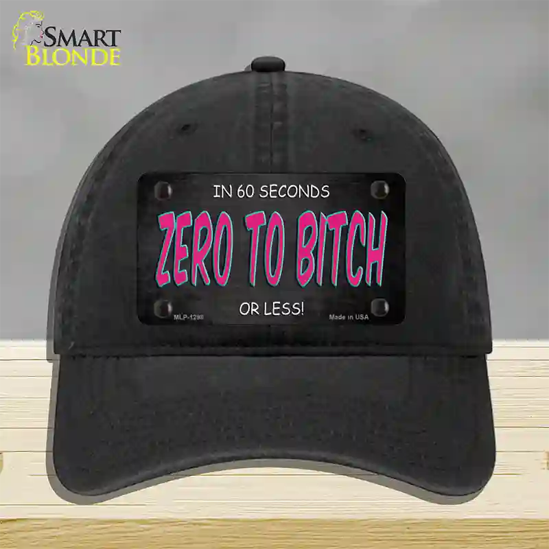 Zero To Bitch Novelty License Plate Hat Unconstructed Cotton / Black