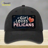 This Girl Loves Her Pelicans Novelty License Plate Hat Tag Unconstructed Cotton / Black