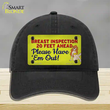 Breast Inspection Ahead Novelty License Plate Hat Tag Unconstructed Cotton / Black