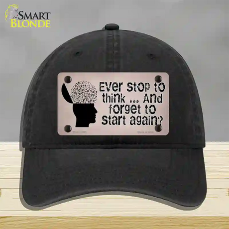 Stop Thinking Novelty License Plate Hat Tag Unconstructed Cotton / Black