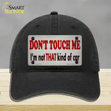 Dont Touch Me Novelty License Plate Hat Tag Unconstructed Cotton / Black