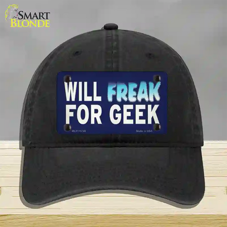 Will Freak For Geek Novelty License Plate Hat Tag Unconstructed Cotton / Black