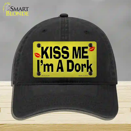 Kiss Me Im A Dork Novelty License Plate Hat Tag Unconstructed Cotton / Black