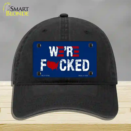 Were F*cked Novelty License Plate Hat Tag Unconstructed Cotton / Black