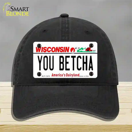 You Betcha Wisconsin Novelty License Plate Hat Tag Unconstructed Cotton / Black