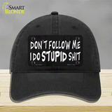 Dont Follow Me Stupid Novelty License Plate Hat Unconstructed Cotton / Black