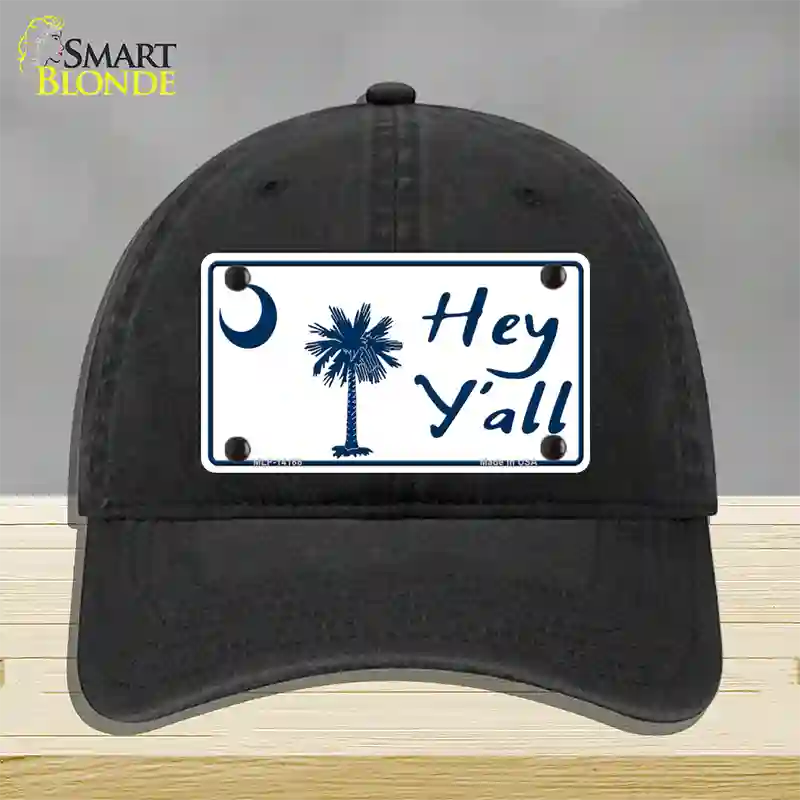 Hey Yall South Carolina Novelty License Plate Hat Unconstructed Cotton / Black