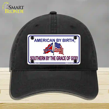 American By Birth Southern By Grace Novelty License Plate Hat Unconstructed Cotton / Black