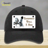 Country Till I Die Novelty License Plate Hat Unconstructed Cotton / Black