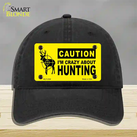 Crazy About Hunting Novelty License Plate Hat Unconstructed Cotton / Black