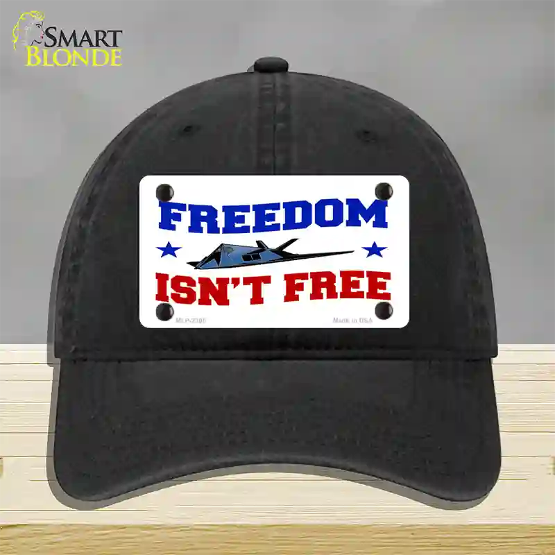 Freedom Isnt Free Novelty License Plate Hat Unconstructed Cotton / Black