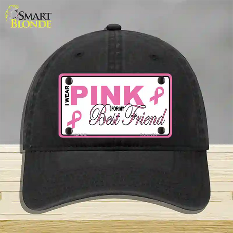 Pink For My Best Friend Novelty License Plate Hat Sign Unconstructed Cotton / Black